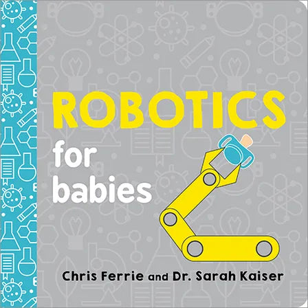 Robotics for Babies