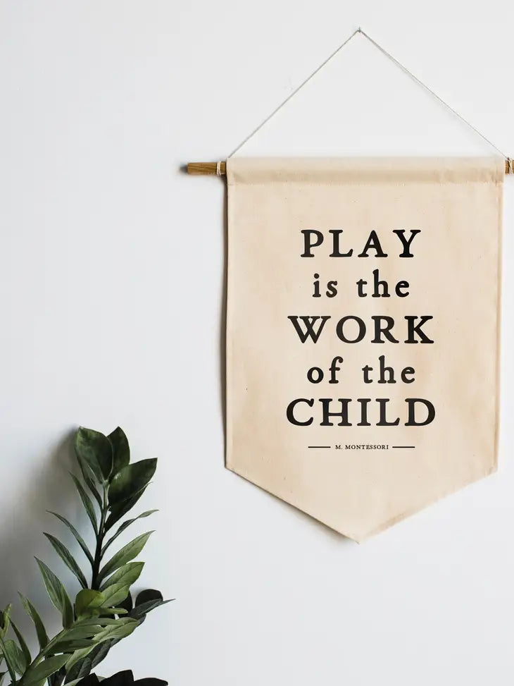Play Is The Work Of The Child Canvas Banner