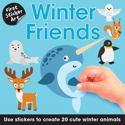 First Sticker Art: Winter Friends: Use Stickers to Create 20 Cute Winter Animals
