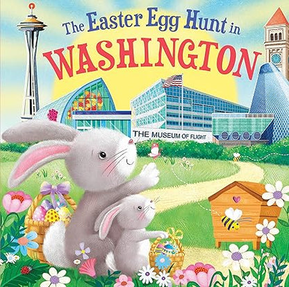 The Easter Egg Hunt in Washington: A Rhyming Springtime Adventure Through Washington