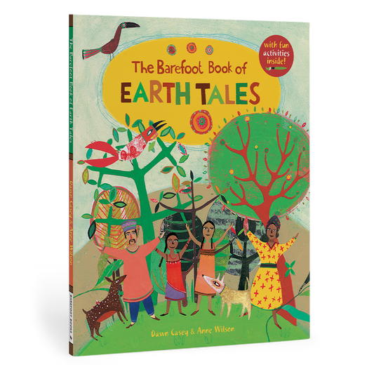 The Barefoot Book of Earth Tales: Paperback